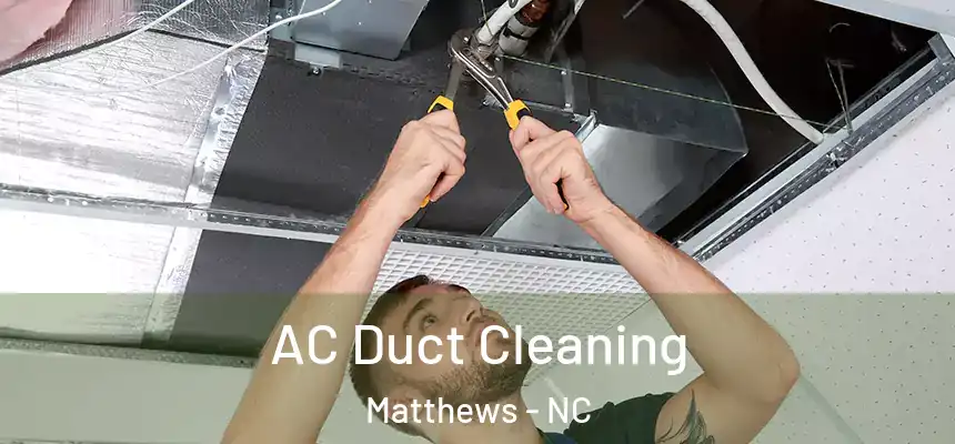  AC Duct Cleaning Matthews - NC