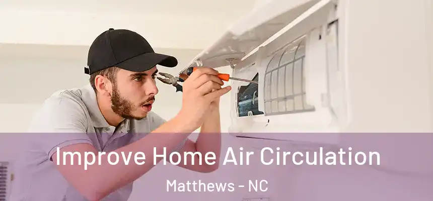 Improve Home Air Circulation Matthews - NC